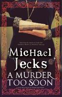 Book Cover for A Murder Too Soon by Michael Jecks