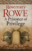 Book Cover for A Prisoner of Privilege by Rosemary Rowe