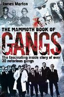 Book Cover for The Mammoth Book of Gangs by James Morton