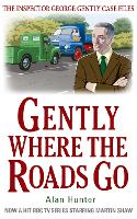 Book Cover for Gently Where the Roads Go by Mr Alan Hunter