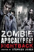 Book Cover for Zombie Apocalypse! Fightback by Stephen Jones