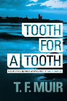 Book Cover for Tooth for a Tooth by T.F. Muir