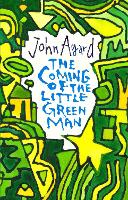 Book Cover for The Coming of the Little Green Man by John Agard