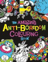 Book Cover for The Amazing Anti-Boredom Colouring Book by Chris Dickason