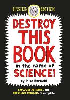 Book Cover for Destroy This Book in the Name of Science: Einstein Edition by Mike Barfield