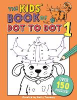 Book Cover for The Kids' Book of Dot to Dot 1 by Emily Twomey