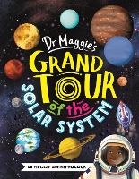 Book Cover for Dr Maggie's Grand Tour of the Solar System by Maggie Aderin-Pocock