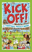 Book Cover for Kick Off! A Football Puzzle Book by Clive Gifford, Richard (Illustrator) Watson, Julian Mosedale