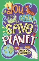 Book Cover for You Can Save The Planet 101 Ways You Can Make a Difference by J. A. Wines & Clive Gifford