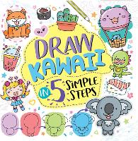 Book Cover for Draw Kawaii in Five Simple Steps by Jess Bradley