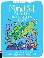 Book Cover for Mindful Colouring by Numbers for Kids by Sarah Wade