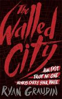 Book Cover for The Walled City by Ryan Graudin