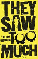 Book Cover for They Saw Too Much by Alan Gibbons