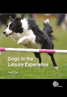 Book Cover for Dogs in the Leisure Experience by Neil (University of Otago, New Zealand) Carr