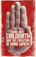 Book Cover for Childbirth and the Evolution of Homo Sapiens by Michel Odent