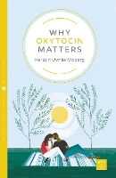 Book Cover for Why Oxytocin Matters by Kerstin Uvnas Moberg