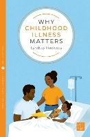 Book Cover for Why Childhood Illness Matters by Lyndsey Hookway