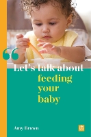 Book Cover for Let's talk about feeding your baby by Amy Brown