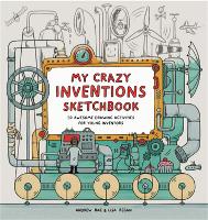 Book Cover for My Crazy Inventions Sketchbook by Andrew Rae, Lisa Regan