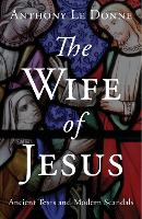 Book Cover for The Wife of Jesus by Anthony Le Donne