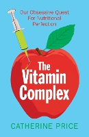 Book Cover for The Vitamin Complex by Catherine Price