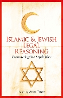 Book Cover for Islamic and Jewish Legal Reasoning by Anver Emon