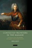 Book Cover for Contested Frontiers in the Balkans by Irina Marin