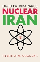 Book Cover for Nuclear Iran by David Patrikarakos