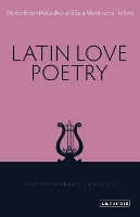 Book Cover for Latin Love Poetry by Denise Eileen Miami University, USA McCoskey, Zara M Torlone