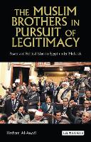 Book Cover for The Muslim Brothers in Pursuit of Legitimacy by Hesham AlAwadi