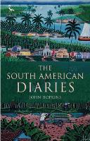 Book Cover for The South American Diaries by John Hopkins