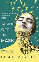 Book Cover for Taking Off the Mask by Claire Musters