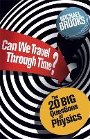 Book Cover for Can We Travel Through Time? by Michael Brooks