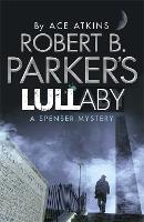 Book Cover for Robert B. Parker's Lullaby (A Spenser Mystery) by Ace Atkins, Robert B. Parker