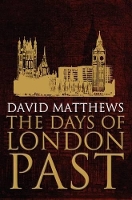 Book Cover for The Days of London Past by David Matthews