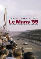 Book Cover for Le Mans '55 the Crash That Changed the Face of Motor Racing by Christopher Hilton