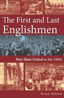 Book Cover for The First and Last Englishman. West Ham United in the 1960's by Brian Belton