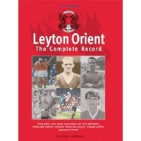 Book Cover for Leyton Orient: The Complete Record by Neilson N. Kaufman