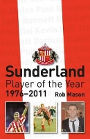 Book Cover for Sunderland: Player of the Year 1976-2011 by Rob Mason