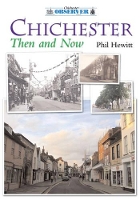 Book Cover for Chichester Then and Now by Phil Hewitt