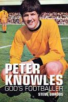 Book Cover for Peter Knowles: God's Footballer by Steve Gordos