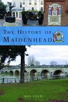 Book Cover for The History of Maidenhead by Bob Crew