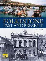 Book Cover for Folkestone Past and Present by Alan F Taylor