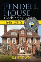 Book Cover for Pendell House, Blechingley, 1636-2016 by Jim Brown