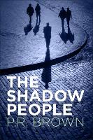 Book Cover for The Shadow People by P.R. Brown