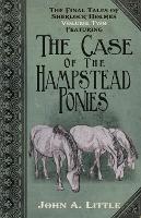 Book Cover for The Final Tales of Sherlock Holmes The Hampstead Ponies by John A. Little