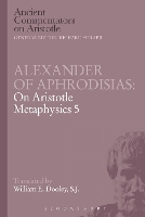 Book Cover for Alexander of Aphrodisias: On Aristotle Metaphysics 5 by E.W. Dooley