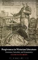 Book Cover for Forgiveness in Victorian Literature by Dr Richard Hughes Wheaton College, USA Gibson