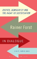Book Cover for Justice, Democracy and the Right to Justification by Rainer Professor of Political Theory, JW Goethe University, Frankfurt Forst