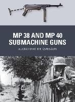 Book Cover for MP 38 and MP 40 Submachine Guns by Alejandro de Quesada